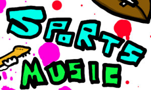 Sports and Music