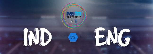 Paytm T20 Trophy - India vs England
