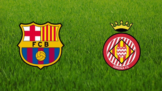 FC Barcelona vs Girona FC - new local rivalry comes to La Liga